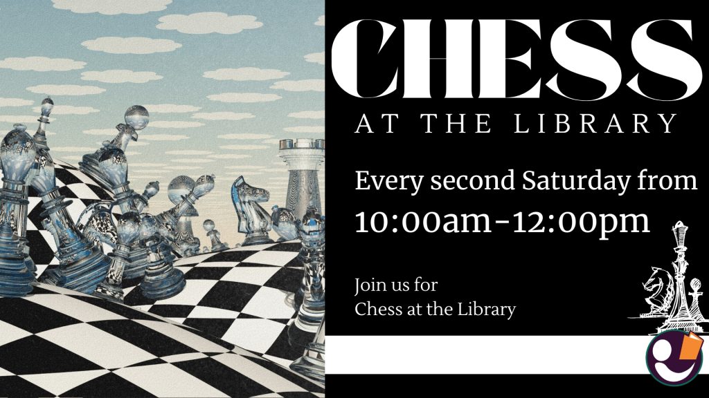 Poster for Chess at the Library that's every second Saturday from 10am-12pm