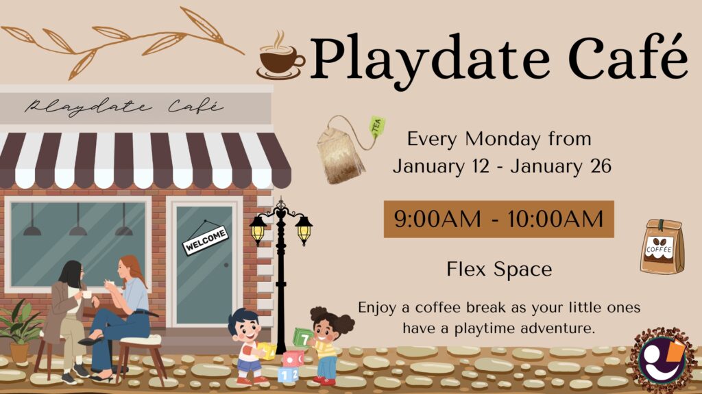 Poster for Playdate Cafe that's every Monday January 12-January 26th from 9am-10am