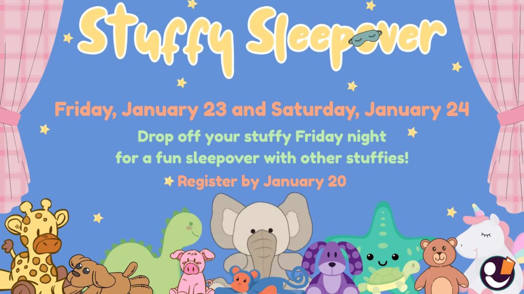 Poster for Stuffy Sleepover event on January 23 and 24.