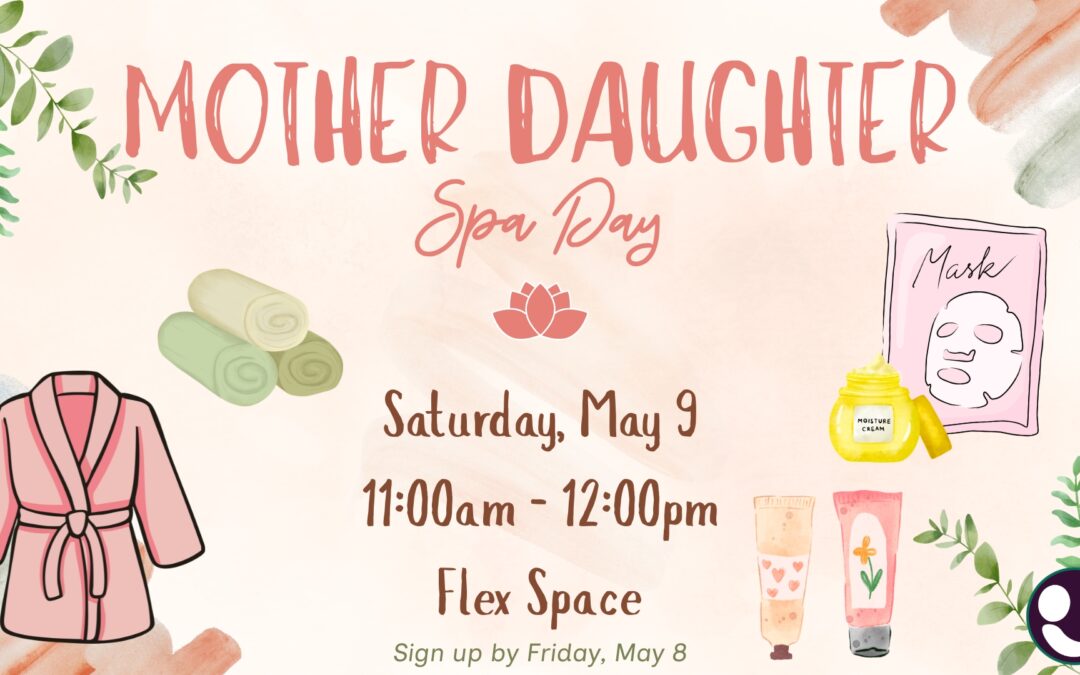 Mother Daughter Spa Day